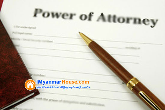 ကိုယ္စားလွယ္လဲႊစာ - Property Knowledge in Myanmar from iMyanmarHouse.com