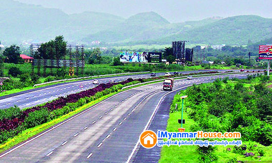 အိႏၵိယ-ျမန္မာအၾကား အျမန္လမ္းေဖာက္လုပ္မယ့္ စီမံကိန္း လာမယ့္လထဲ စတင္ႏိုင္ - Property News in Myanmar from iMyanmarHouse.com