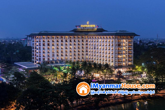 ရန္ကုန္ၿမိဳ႕ရွိ ဇိမ္ခံ ဟိုတယ္မ်ား - Property News in Myanmar from iMyanmarHouse.com