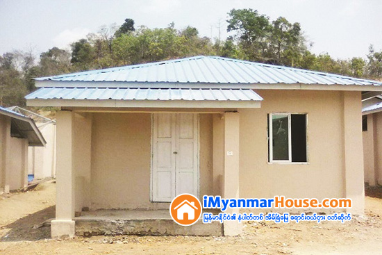 ရခိုင္ျပည္နယ္အတြက္ ေက်းလက္အိမ္ရာမ်ား - Property News in Myanmar from iMyanmarHouse.com