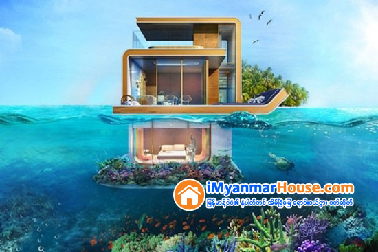 DUBAI ရွိ FLOATING VILLA - Property News in Myanmar from iMyanmarHouse.com