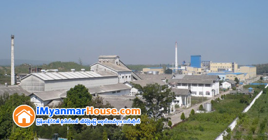 စက္မွဴဇုန္မ်ားအား အဆင့္ျမွင္တင္မည္ - Property News in Myanmar from iMyanmarHouse.com