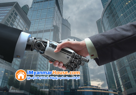တ႐ုတ္အိမ္ၿခံေျမ customer service စက္႐ုပ္မ်ား ေပၚေပါက္လာေတာ့မည္ - Property News in Myanmar from iMyanmarHouse.com