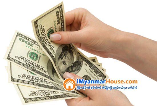 တစ္ေဒၚလာလွ်င္ ၁၀ က်ပ္ခန္႔တက္ - Property News in Myanmar from iMyanmarHouse.com