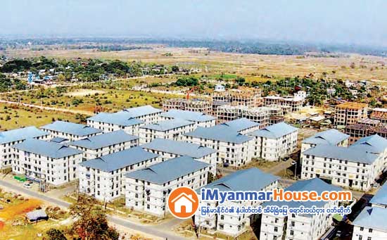 ၿမိဳ႕ျပႏွင့္အိမ္ရာဖြံၿဖိဳးေရးဦးစီးဌာနမွ ႏွစ္ႏွစ္အတြင္း အိမ္ရာက႑တြင္ အခန္းေပါင္းတစ္ေသာင္းေက်ာ္ တည္ေဆာက္ေပးခဲ့ - Property News in Myanmar from iMyanmarHouse.com