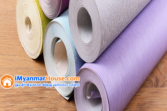 ေခတ္မီ အလွဆင္ပစၥည္းတစ္ခု ျဖစ္သည့္ WALLPAPER - Property News in Myanmar from iMyanmarHouse.com