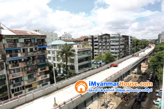 ေလးလမ္းသြားအျမန္လမ္း မိုးပ်ံတံတားစီမံကိန္း အမွန္တကယ္အေကာင္အထည္ေဖာ္မည္ဟုဆို - Property News in Myanmar from iMyanmarHouse.com