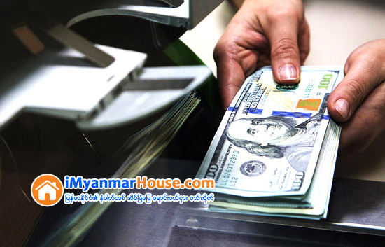 အေမရိကန္ေဒၚလာ ေဈးတက္ - Property News in Myanmar from iMyanmarHouse.com