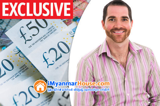 How to get rich: Man reveals how he paid off 50k of debt and became a MULTI-MILLIONAIRE - Property Knowledge in Myanmar from iMyanmarHouse.com