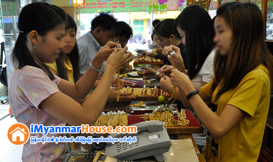 ကမၻာ႔ေရႊေစ်း ၁၁၉၆ ေဒၚလာ၀န္းက်င္ရွိၿပီး ေဒၚလာေစ်းျပန္တက္ျခင္းေၾကာင့္ ျပည္တြင္းေရႊေစ်းႏႈန္း က်ပ္ ၉၉၁၇၀၀ အထိ စံခ်ိန္တင္ျမင့္တက္ - Property News in Myanmar from iMyanmarHouse.com