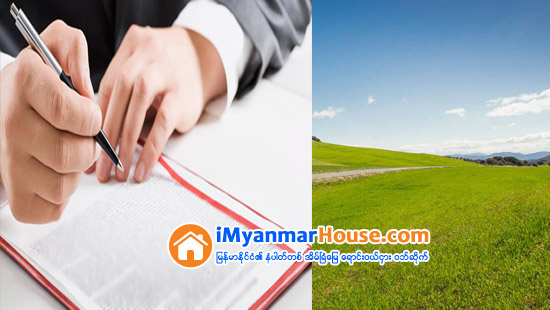 ေျမအေရာင္းအ၀ယ္ စာခ်ဳပ္ခ်ဳပ္ဆုိပုံအဆင့္ဆင့္ - Property Knowledge in Myanmar from iMyanmarHouse.com