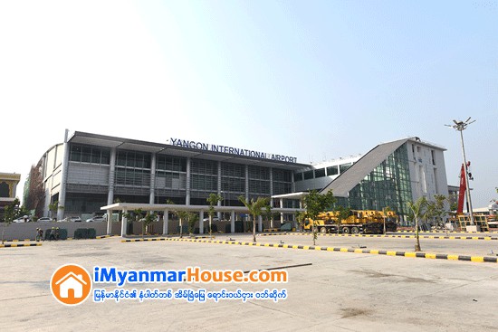 ရန္ကုန္ေလဆိပ္တြင္ ျပည္ပေလေၾကာင္းလိုင္း (၄)ခုခန္႕တိုးခ်ဲ႕ေျပးဆြဲလာနိုင္ - Property News in Myanmar from iMyanmarHouse.com