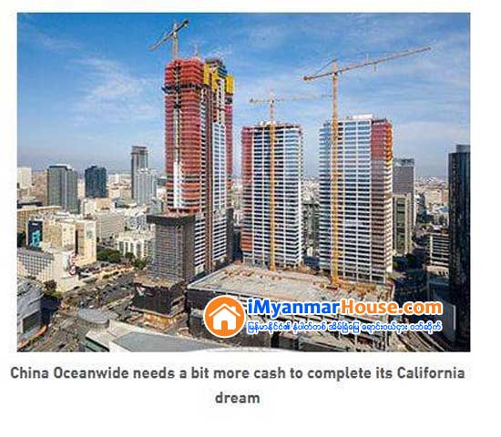 China Oceanwide Halts Construction On $1b Los Angeles Project - Property News in Myanmar from iMyanmarHouse.com