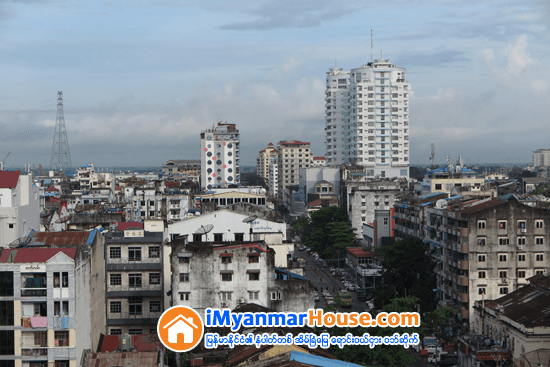 ရန္ကုန္အိမ္အငွားေဈး ျပန္ေကာင္းလာ - Property News in Myanmar from iMyanmarHouse.com