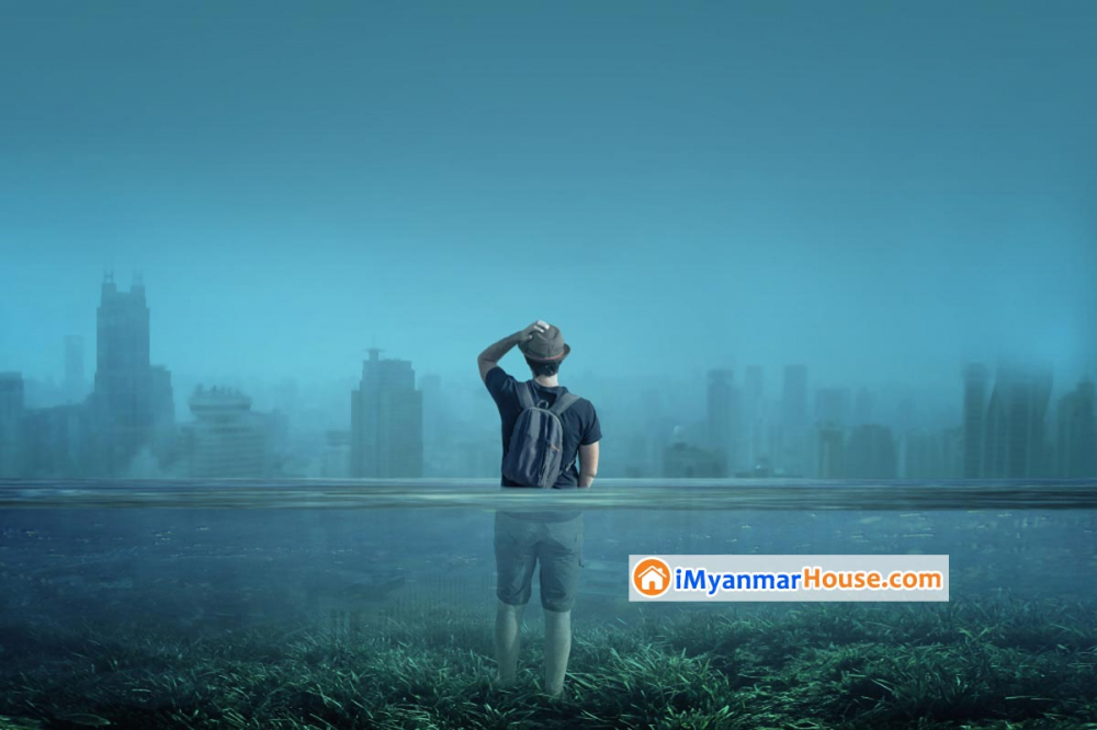 ၂၀၅၀ ျပည့္ႏွစ္မကုန္မီ ကမ္း႐ိုးတန္းၿမိဳ႕အားလံုးကို ပင္လယ္ေရတိုက္စားသြားႏိုင္ - Property News in Myanmar from iMyanmarHouse.com
