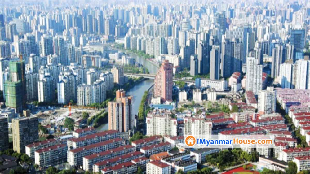 တရုတ်အိမ်ခြံမြေရောင်းအား ယခုနှစ်အတွင်း ပထမဆုံးအဖြစ် ပြန်လည်မြင့်တက် - Property News in Myanmar from iMyanmarHouse.com