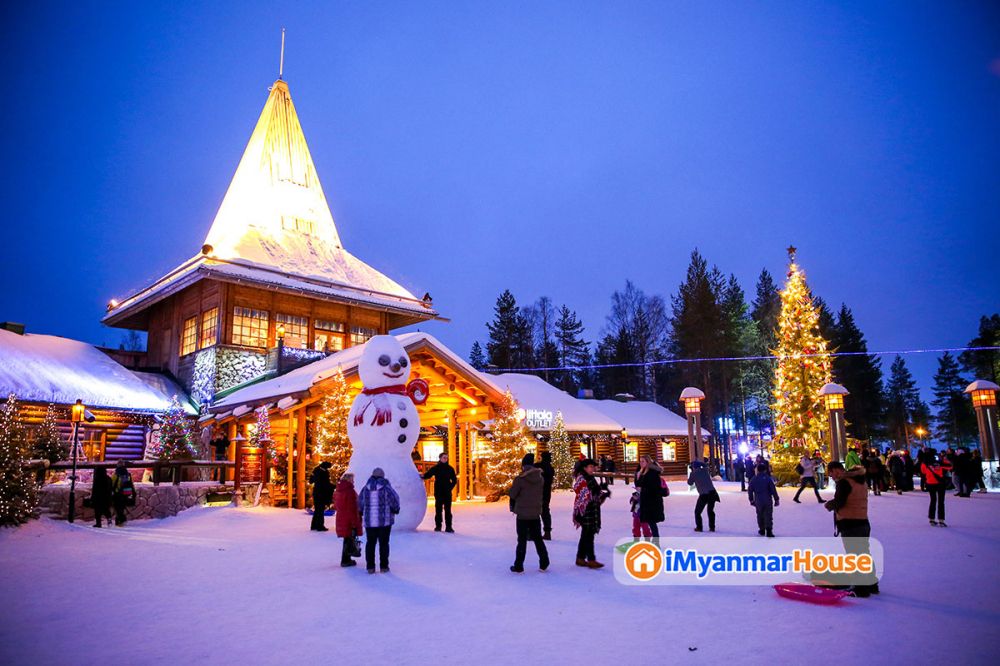 Christmas ဒဏ္ဍာရီထဲက Santa Claus ဘိုးဘိုးကြီးရဲ့မွေးရပ်မြေ Finland နိုင်ငံမှ Rovaniemi Santa Claus ရွာလေးဆီသို့ တစ်ခေါက်တစ်ခါ - Property Knowledge in Myanmar from iMyanmarHouse.com