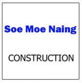 Soe Moe Naing Construction