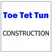 Toe Tet Tun Construction